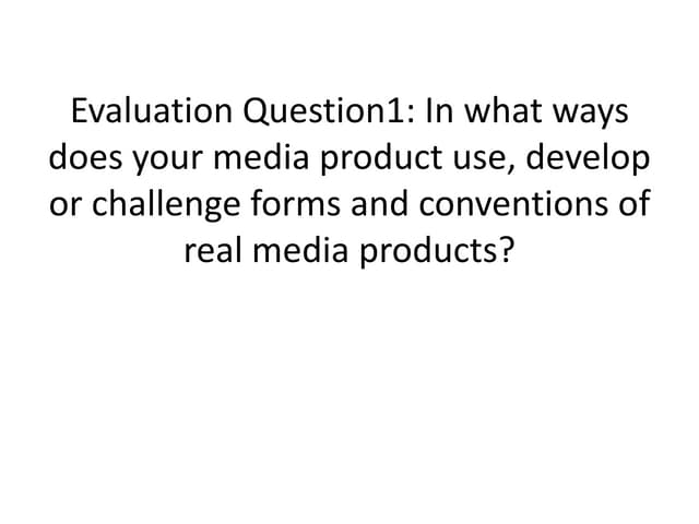 Evaluation question 1 
