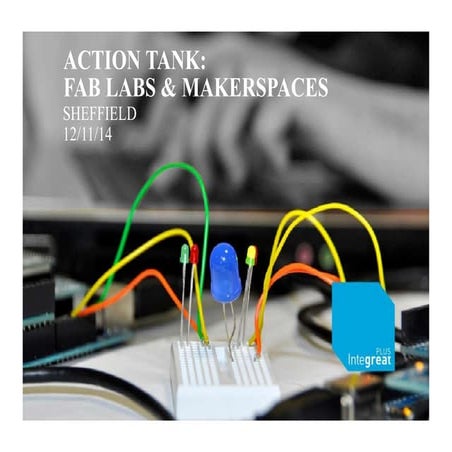 BIN@Sheffield 2014 Richard Motley: fab labs & maker spaces