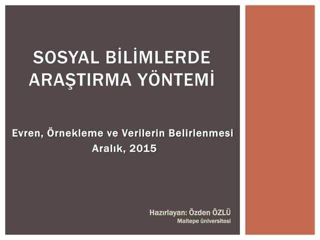 Sosyal Bilimlerde Araştırma Yöntemi, Evren, Örneklem ve Verilerin Belirlenmesi