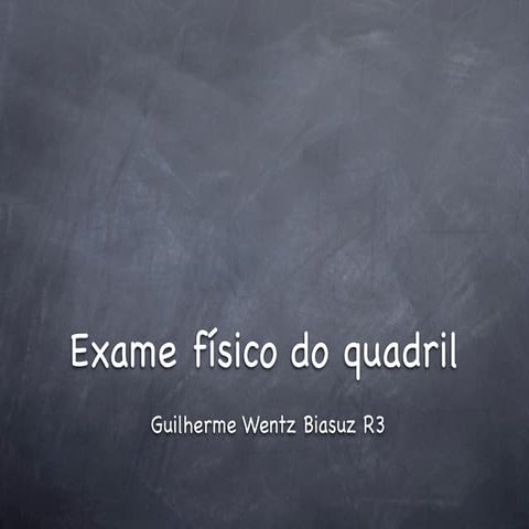 Quadril - Exame Físico