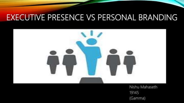 Executive presence vs personal branding