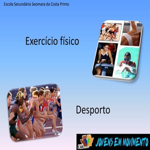 Exercício Físico e o Desporto