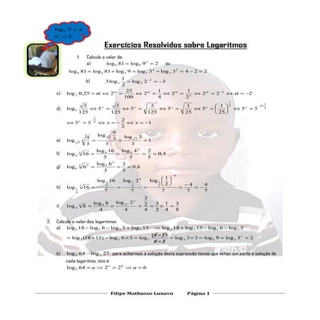 Exercícios resolvidos sobre logaritmos (Inclui o uso das propriedades, restiç...