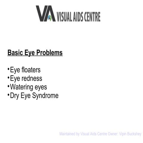 Explanation on Eye problems and reviews by Vipin Buckshey at Visual Aids Centre