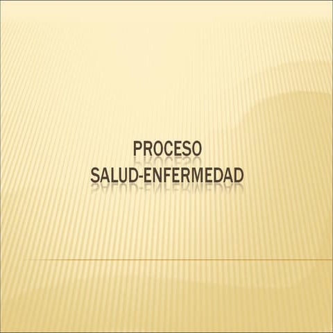 F).  proceso salud-enfermedad