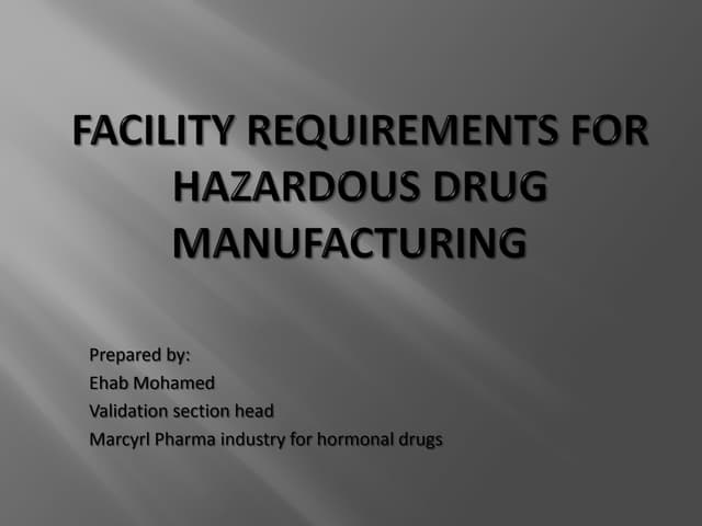 Facility requirements for Hazardous drug  Manufacturing