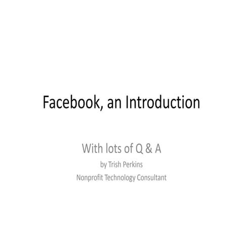 Facebook: An Introduction
