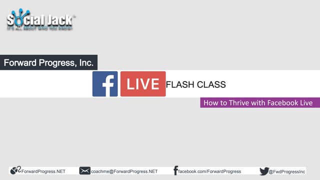 Facebook Flash Class - How to Thrive with Facebook live