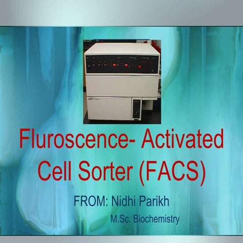 Fluorescence- Activated Cell Sorter (FACS)