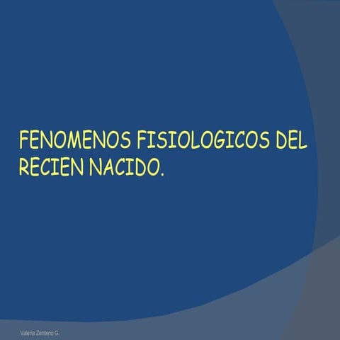 Fenomenos fisiologicos del recien nacido