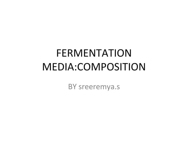 Fermentation media