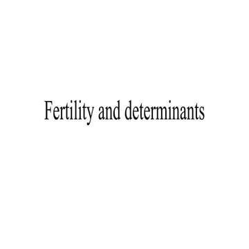 Fertility and determinants
