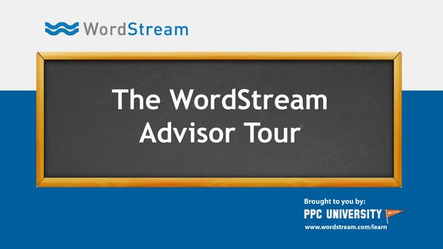 The WordStream Advisor Tour
