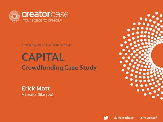 Capital: Crowdfunding Case Study from CrowdConf 2012