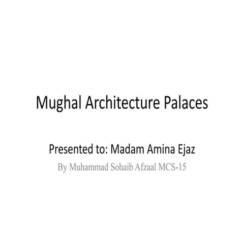Mughal Architecture Palaces