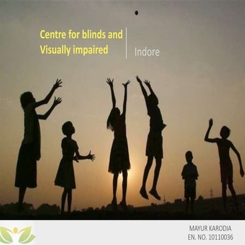 Centre for blinds and visually impaired