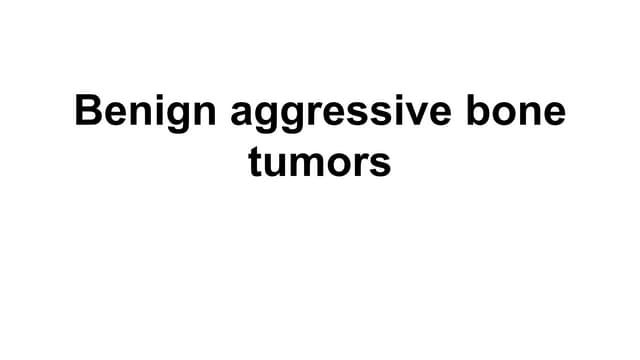 benign aggressive bone tumors