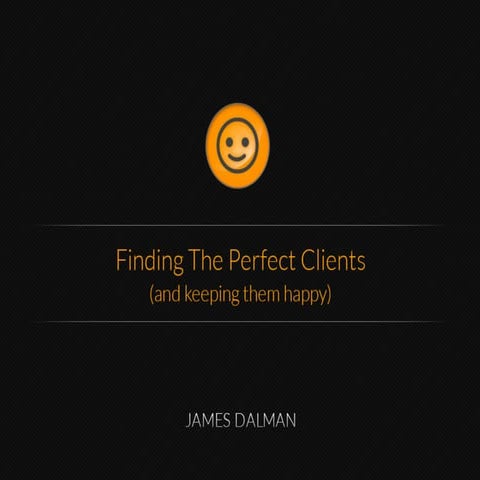 Finding the Perfect Clients