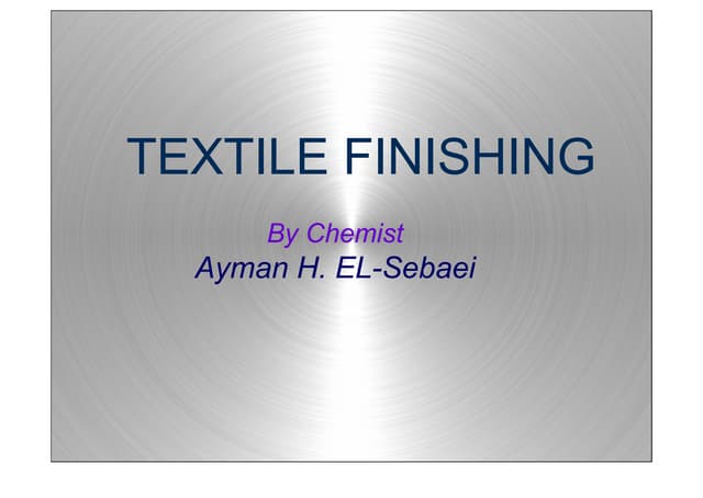 Finishing of textile by chemist:Ayman El Sebaei