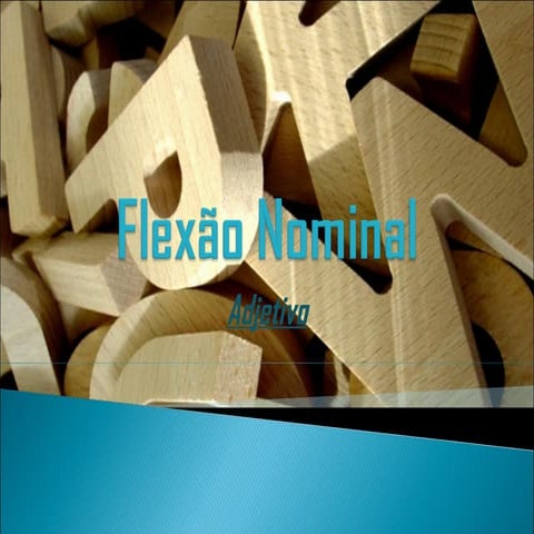 Flexão nominal   adjetivo