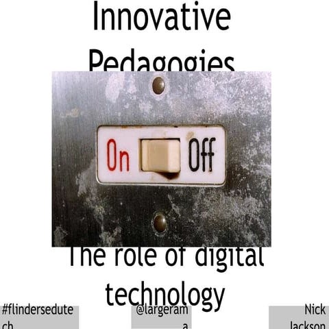 Innovative Pedagogies - The role of digital technology 