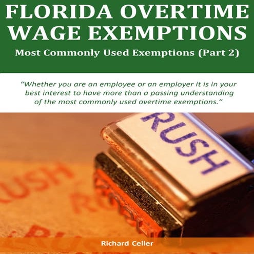 Florida Overtime Wage Exemptions - Most Commonly Used Exemptions (Part2)