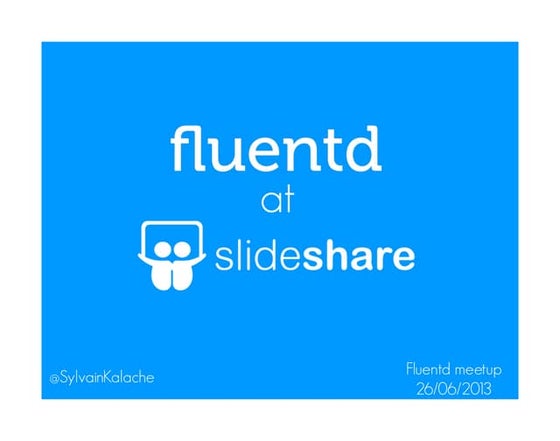 Fluentd at SlideShare
