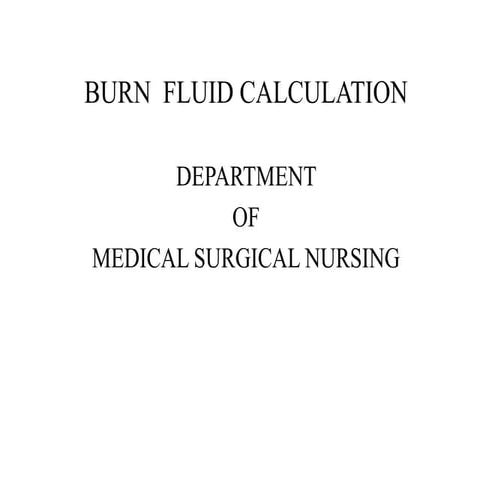Fluid calculation for burn
