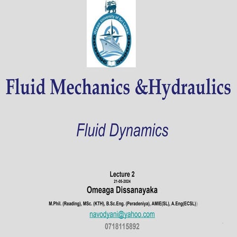 Fluid Mechanics and Hydraulics_Lec 02_fluid dynamics_Omeaga.ppt