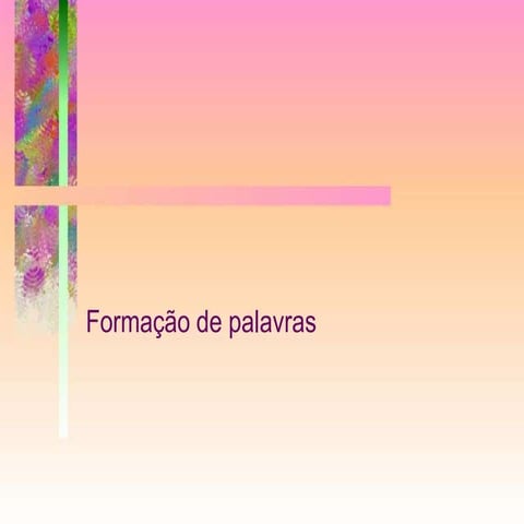 Formação de palavrashhhhgggfftdehfgfhhh.pptx