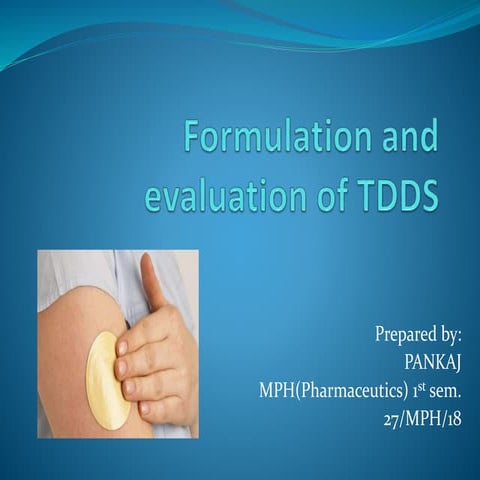 Formulation and evaluation of tdds