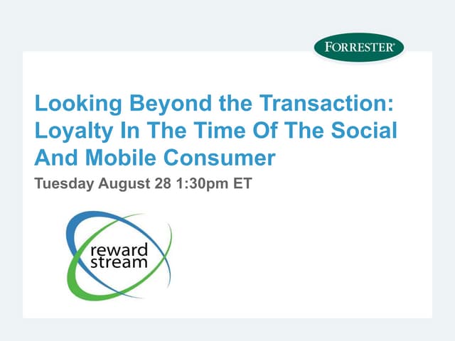Looking Beyond the Transaction: Customer Loyalty in the Age of Social & Mobile