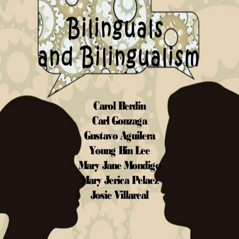 Bilinguals and Bilingualism