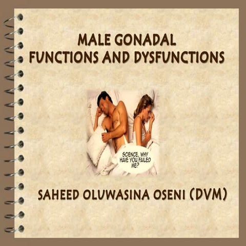 MALE GONADAL FUNCTION AND DYSFUNCTION (MALE HYPOGONADISM)