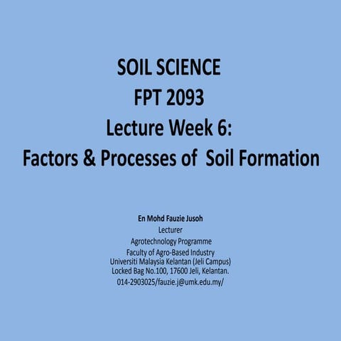 Fpt 2093 soil_science_week_6_factors_amp_processes_of_soil_formation