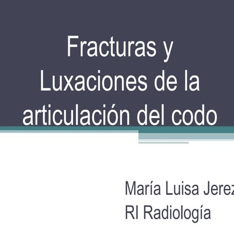 Fracturas y luxaciones codo