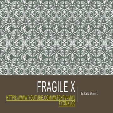 Fragile x