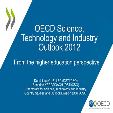 OECD Science, Technology and Industry Outlook 2012: From the higher education...