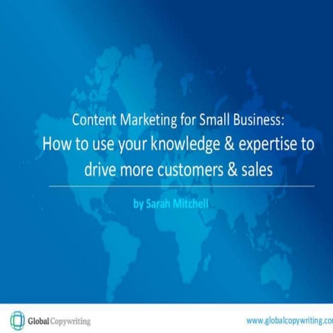 Content Marketing for Small Business: How to use your knowledge & expertise t...