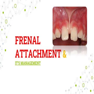 FRENAL ATTACHMENT & ITS MANAGEMENT