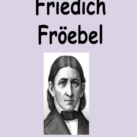 Friedich fröebel