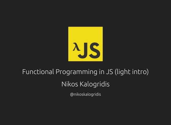 Functional programing in Javascript (lite intro)