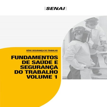 Fundamentos de saúde e segurança do trabalho v1