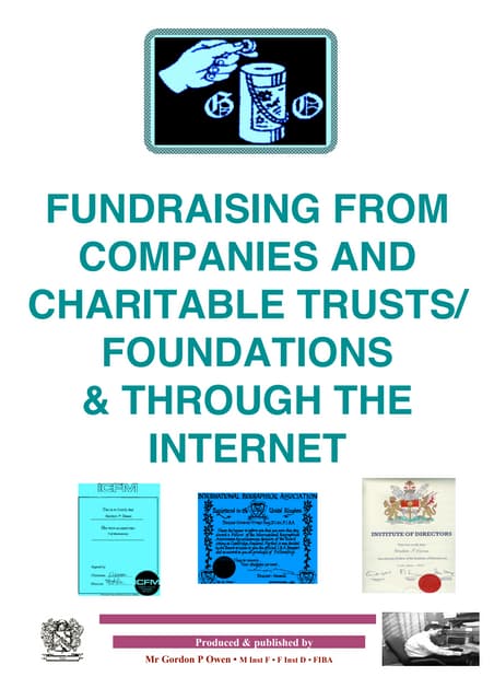 Fundraising from Companies + Charitable Trusts/Foundations & through the Inte...