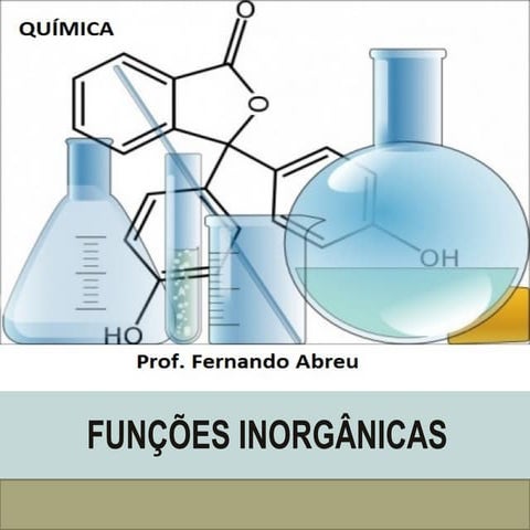 Funções Inorgânicas - Prof. Fernando Abreu