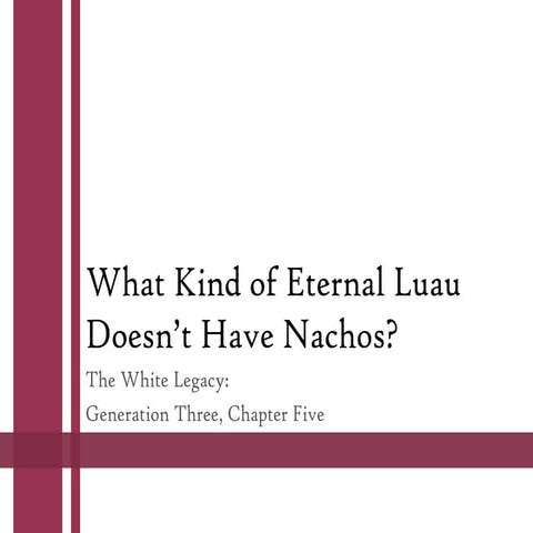 The White Legacy--Generation 3, Chapter 5