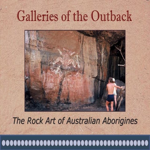 Galleries of the Outback: The Rock Art of Australian Aborigines