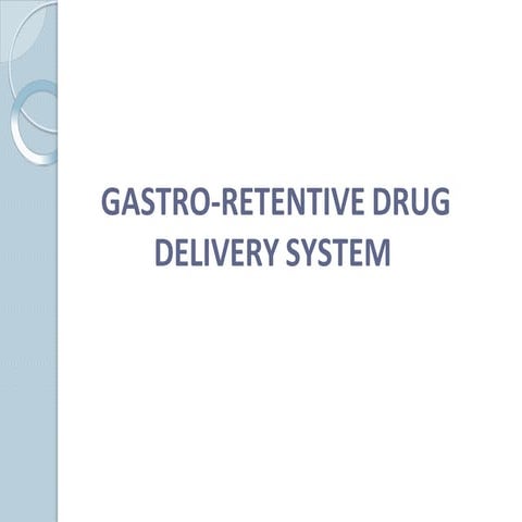 gastro-retentivedrugdeliverysystemm.pptx