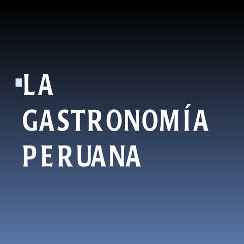 Gastronomía en el perú