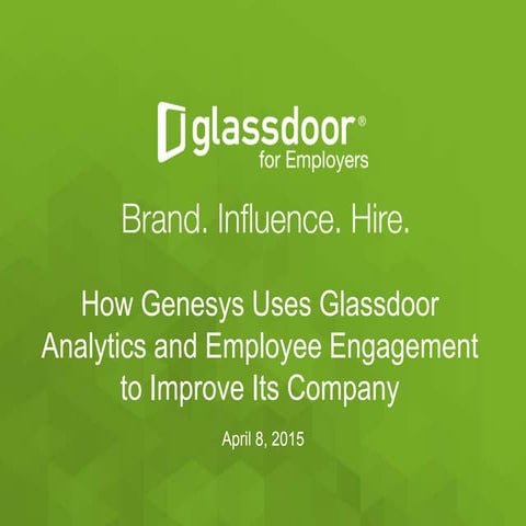 How Genesys Uses Glassdoor Analytics and Employee Engagement to Improve Its C...
